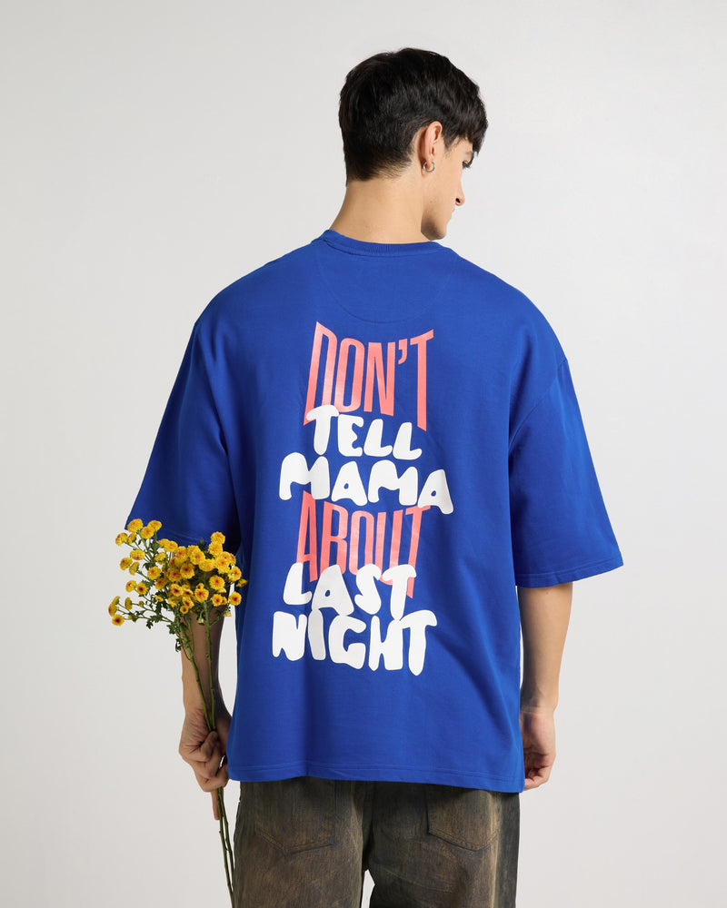 Premium Imperial Blue Don't Tell MAMA Oversized T-shirt Front view | Weezy